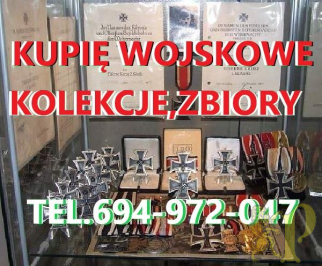 KUPIĘ WOJSKOWE STARE KOLEKCJE,ZBIORY,MILITARIA TELEFON 694972047